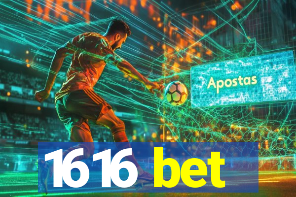 1616 bet